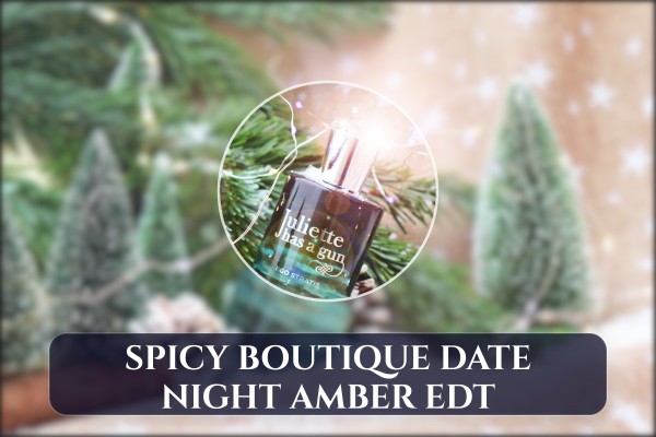 spicy boutique date night amber edt
